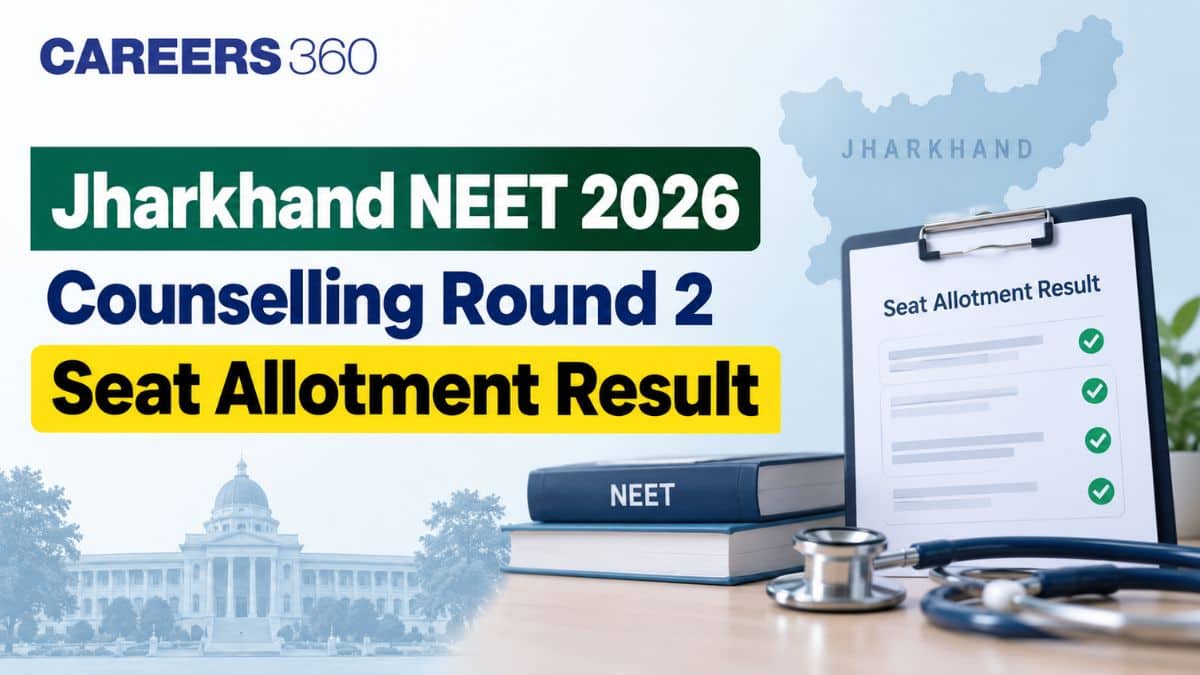 Jharkhand NEET 2026 Counselling Round 2 seat Allotment Result (September 11): Direct Link